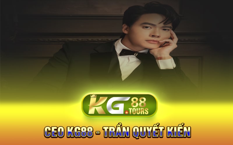 CEO KG88 - Trần Quyết Kiến
